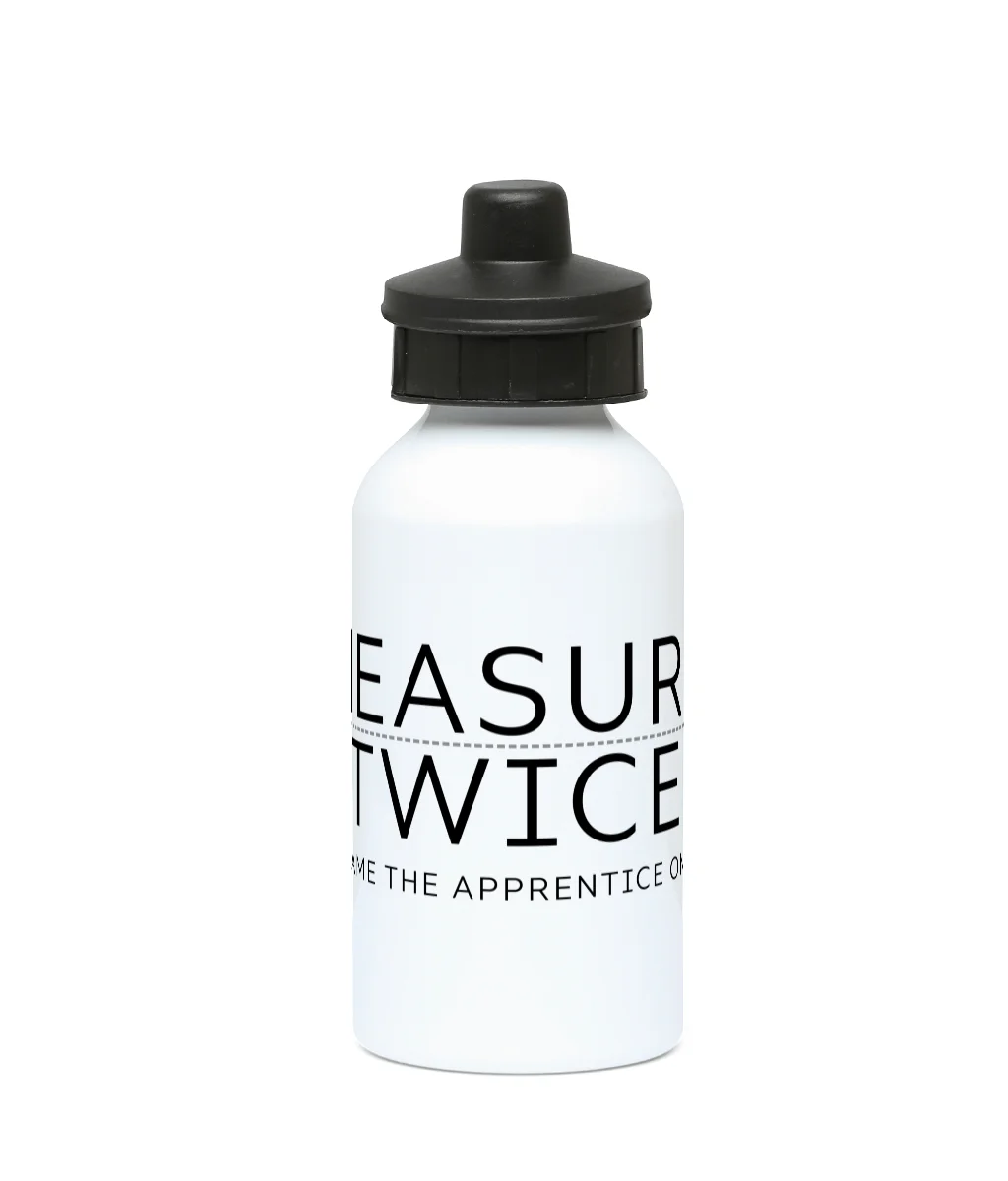 Measure Twice Bottle